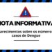 NOTA INFORMATIVA – Esclarecimentos sobre os números de casos de Dengue
