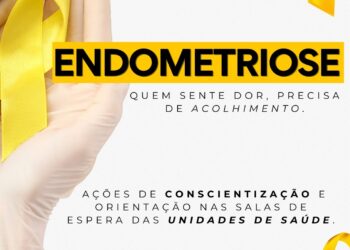 CATANDUVA PROMOVE AÇÕES DE CONSCIENTIZAÇÃO SOBRE ENDOMETRIOSE NAS UNIDADES DE SAÚDE